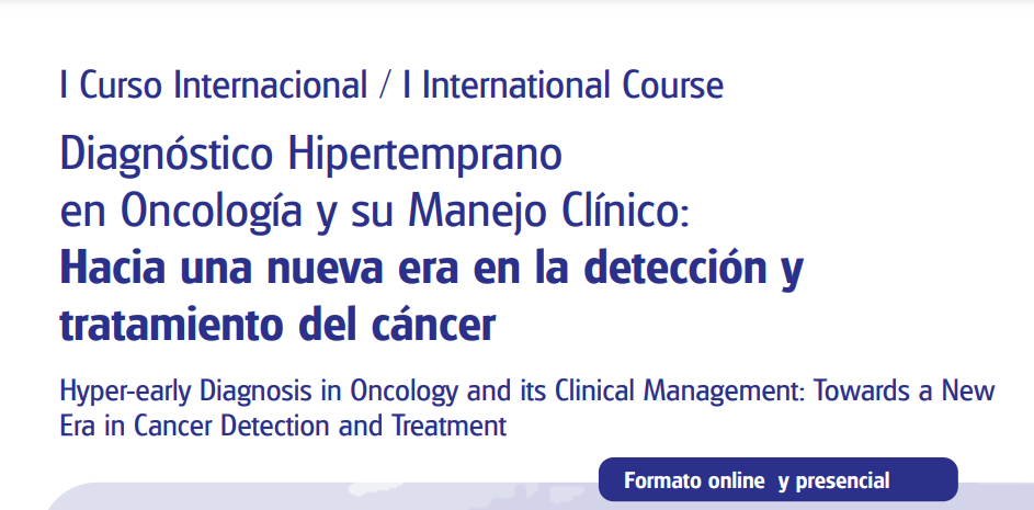 I CURSO INTERNACIONAL DE DIAGNÓSTICO HIPERTEMPRANO EN ONCOLOGÍA Y SU MANEJO CLÍNICO