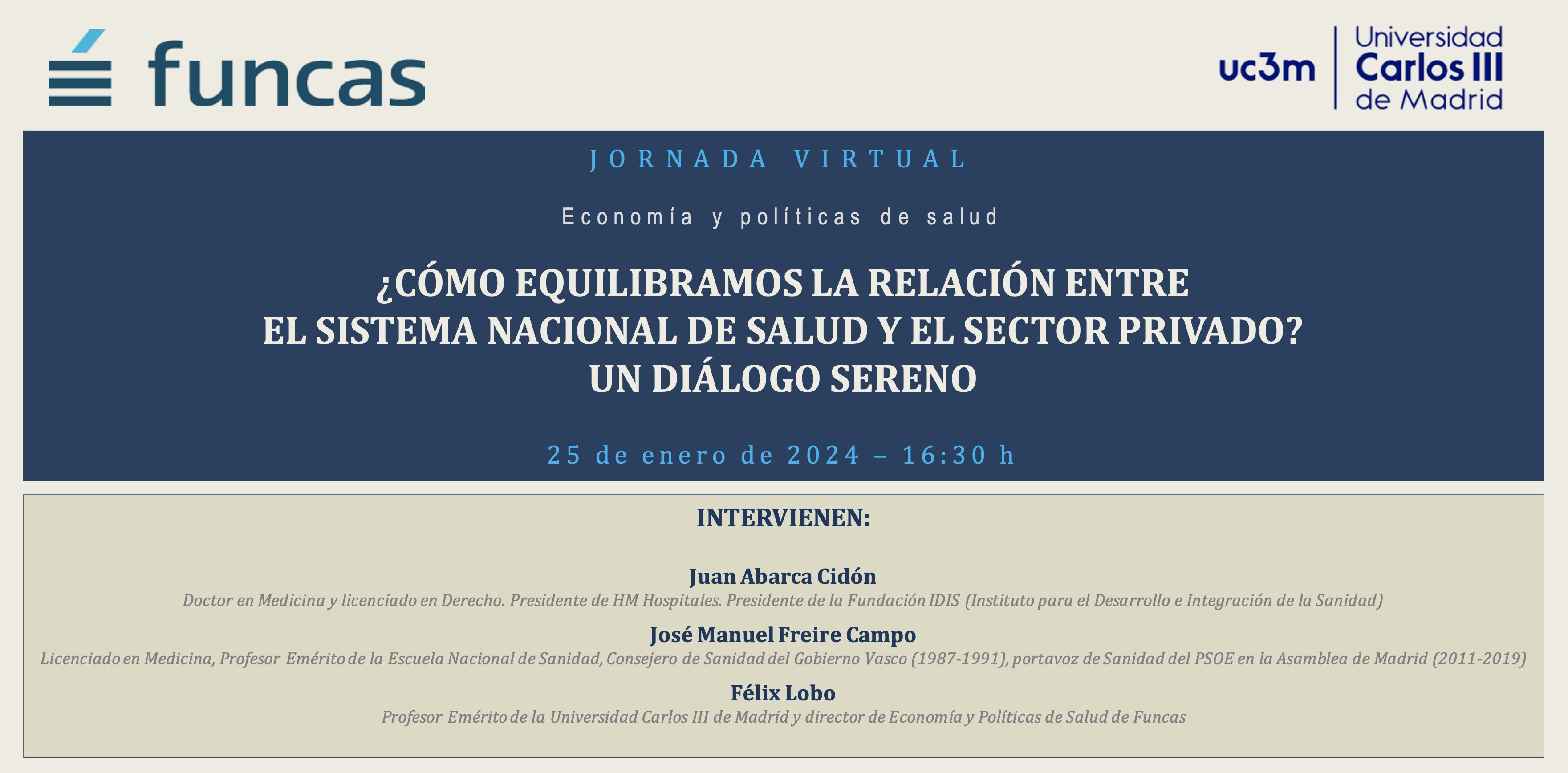 JORNADA VIRTUAL DE ECONOMÍA Y POLÍTICAS DE SALUD “¿Cómo equilibramos la relación entre el Sistema Nacional de Salud y el sector privado? Un diálogo sereno”