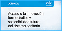 Acceso a la innovación farmacéutica y sostenibilidad futura del sistema sanitario