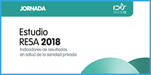 Estudio RESA 2018. Indicadores de resultados en salud de la sanidad privada