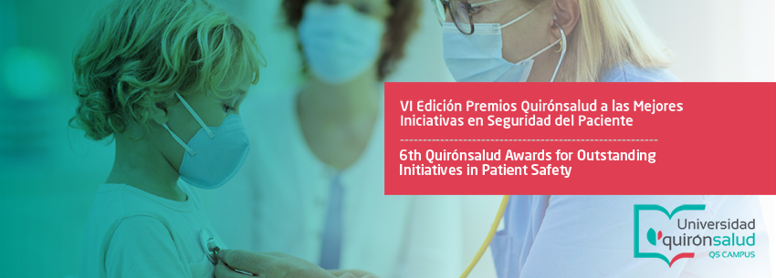 VI Edición Premios Quirónsalud a las Mejores Iniciativas en Seguridad del Paciente